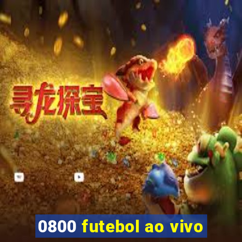 0800 futebol ao vivo